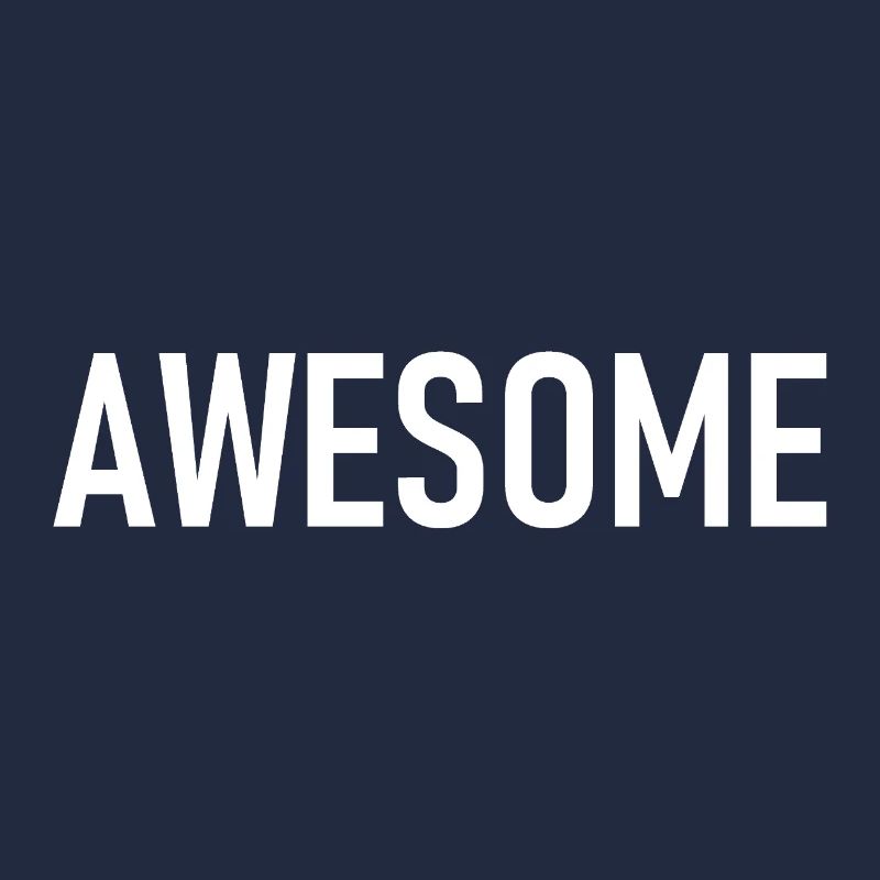 awesome - Ich bin genial - eindrucksvoll