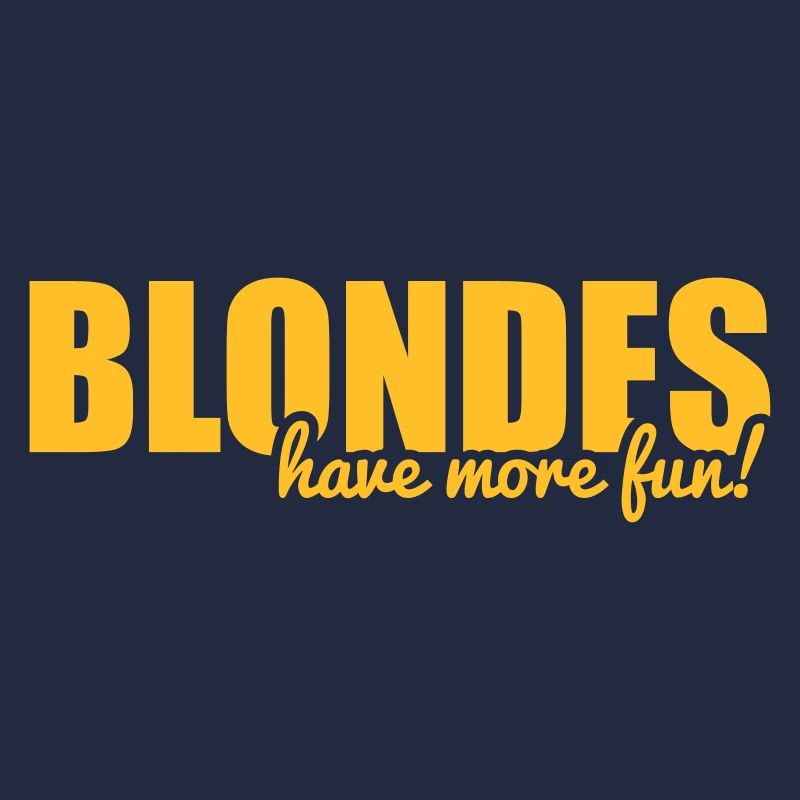 Blondes have more fun!