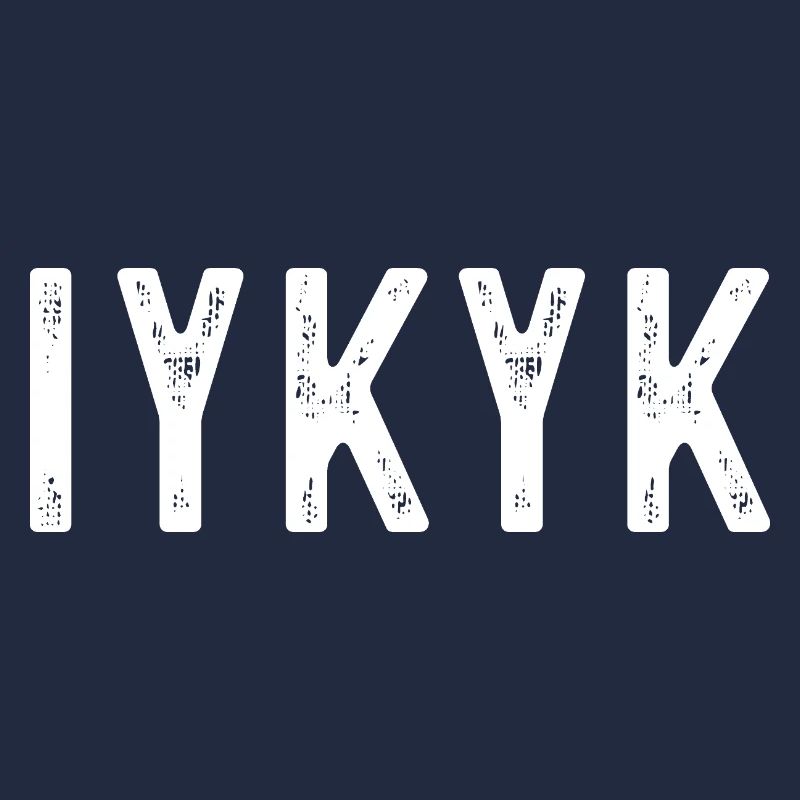 IYKYK Expression minimaliste audacieuse
