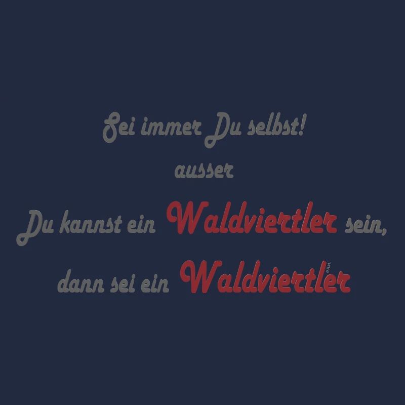 Sein ein Waldviertler