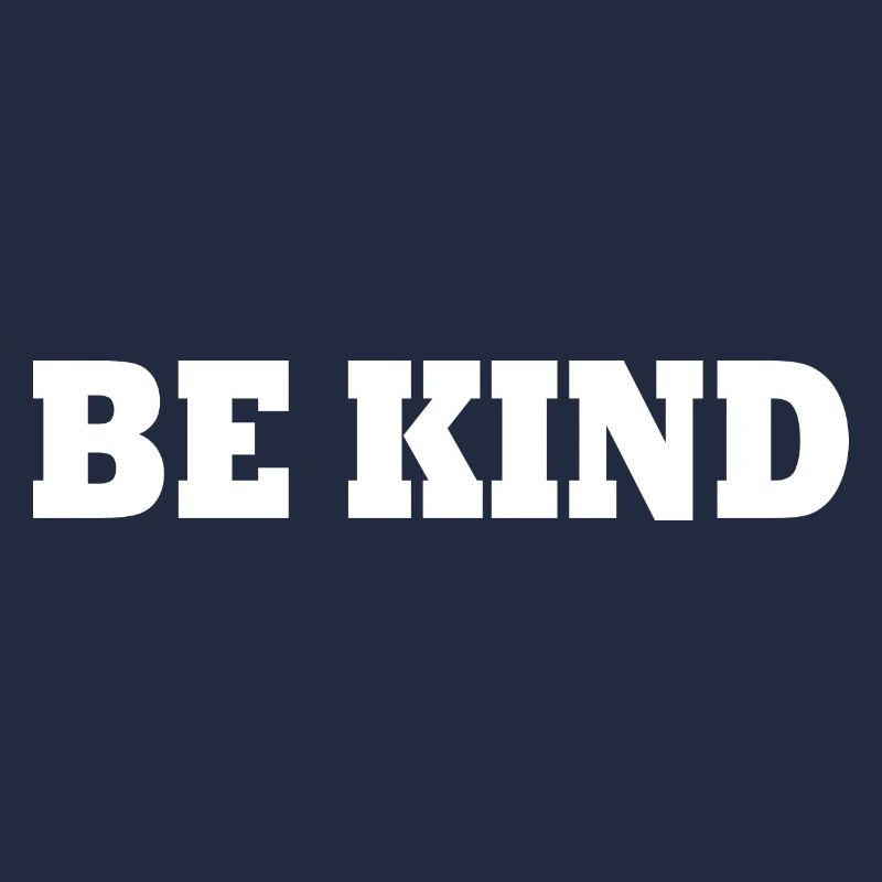 Be kind