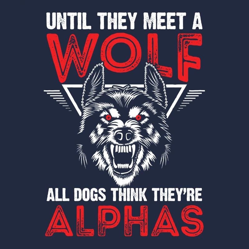 Wolf Alpha Lead Wolf Saying Pack Wolves Wolf Pack