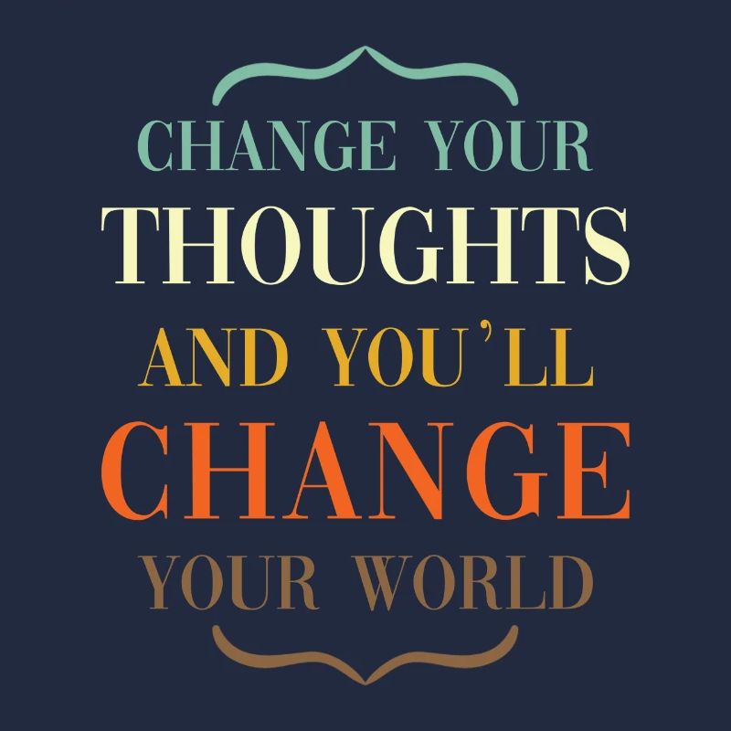 Thoughts mindset saying change