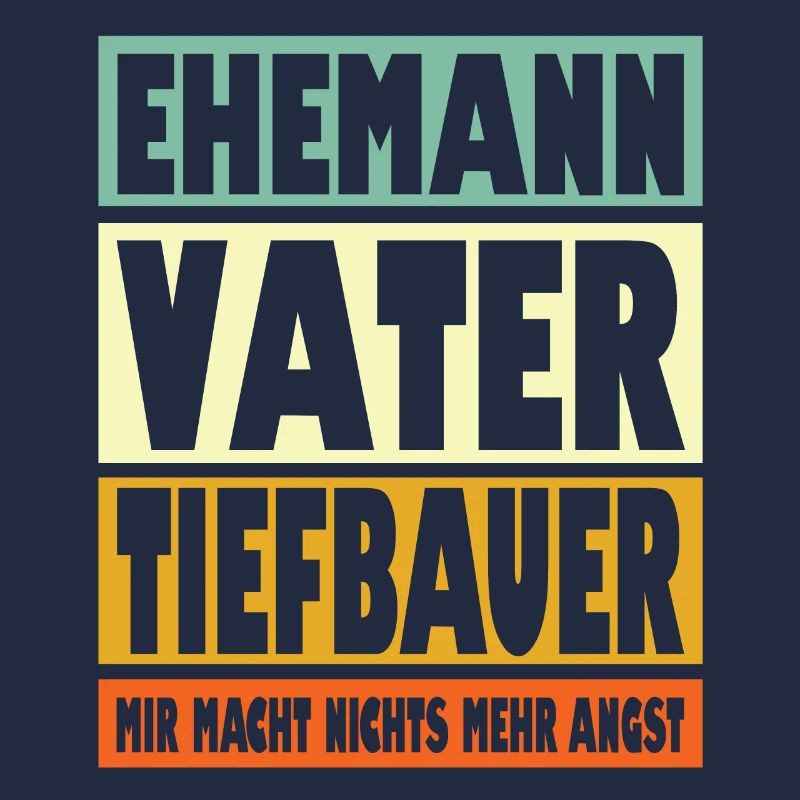 Tiefbauer Vater Ehemann Held