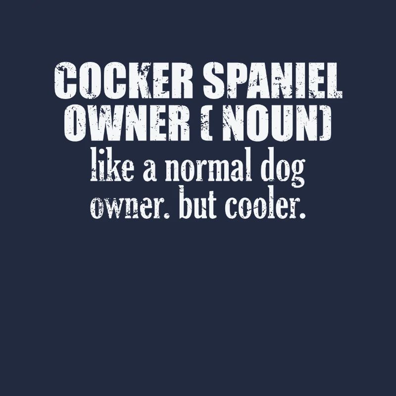 Cocker Spaniel Owner cooler than a normal Dog