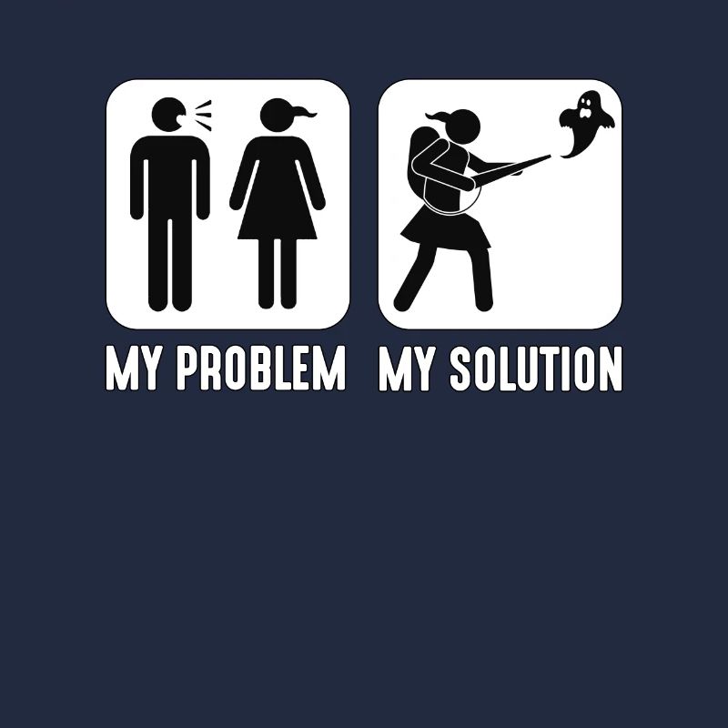 Ghost Hunter My Problem My Solution Pictogram Mom