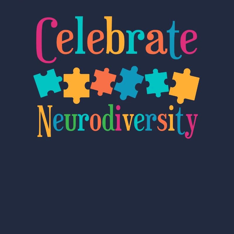 Celebrate neurodiversity
