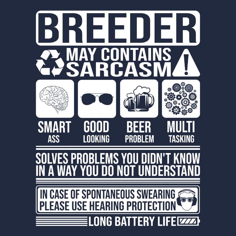 Breeder Sarcasm funny Gift Breeder
