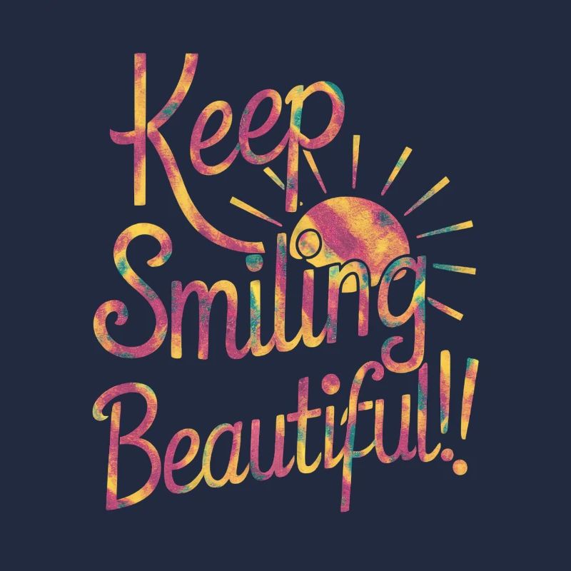 Keep Smiling Beautiful - Positiver Spruch