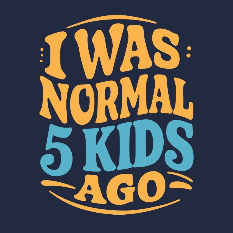 Ich War Normal Vor 5 Kindern