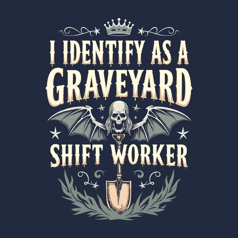 I Identify As A Graveyard Shift Worker