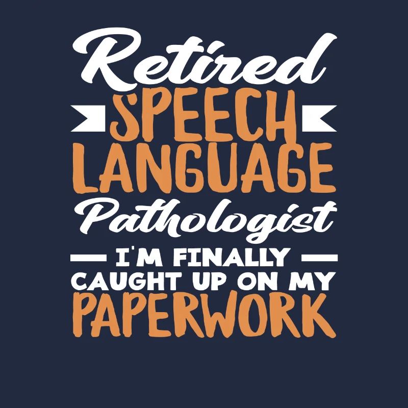 Retired Speech Language Pathologist