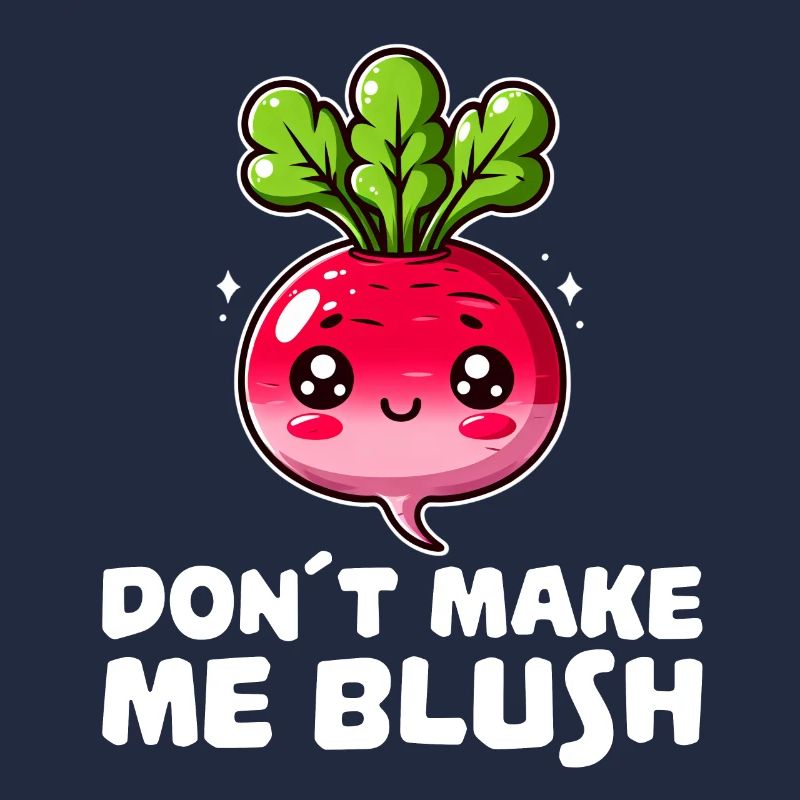 Don’t Make Me Blush Radis Mignon