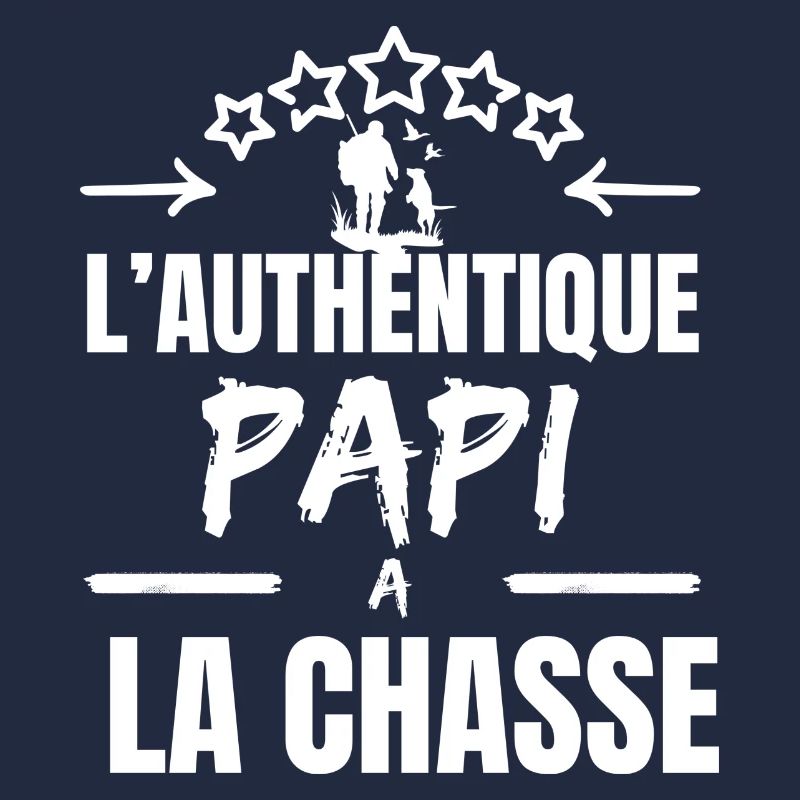 L 'AUTHENTIQUE PAPI CHASSEUR