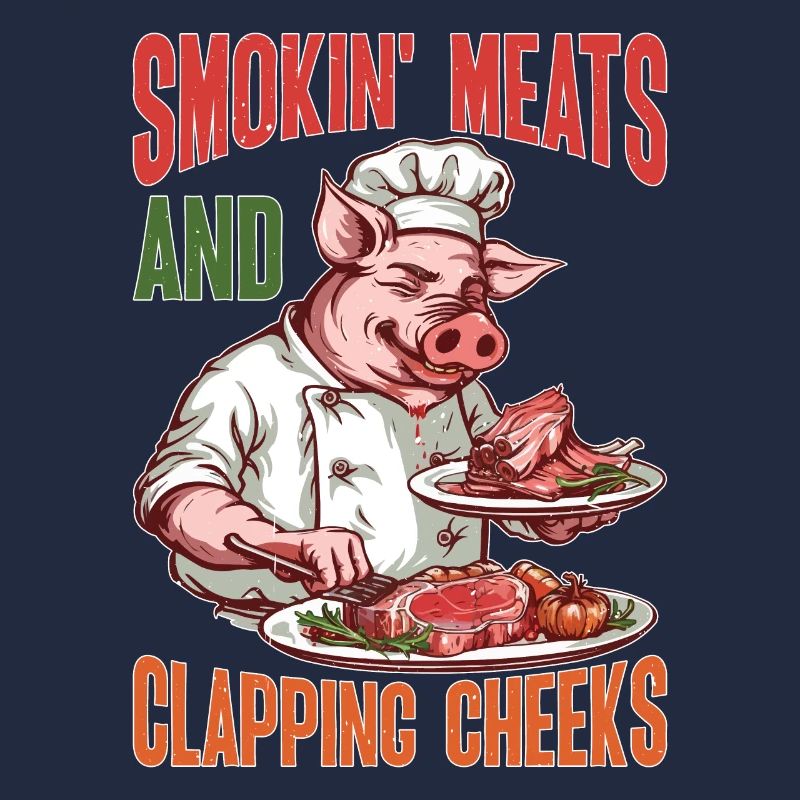 Smokin' Meats And Clapping Cheeks