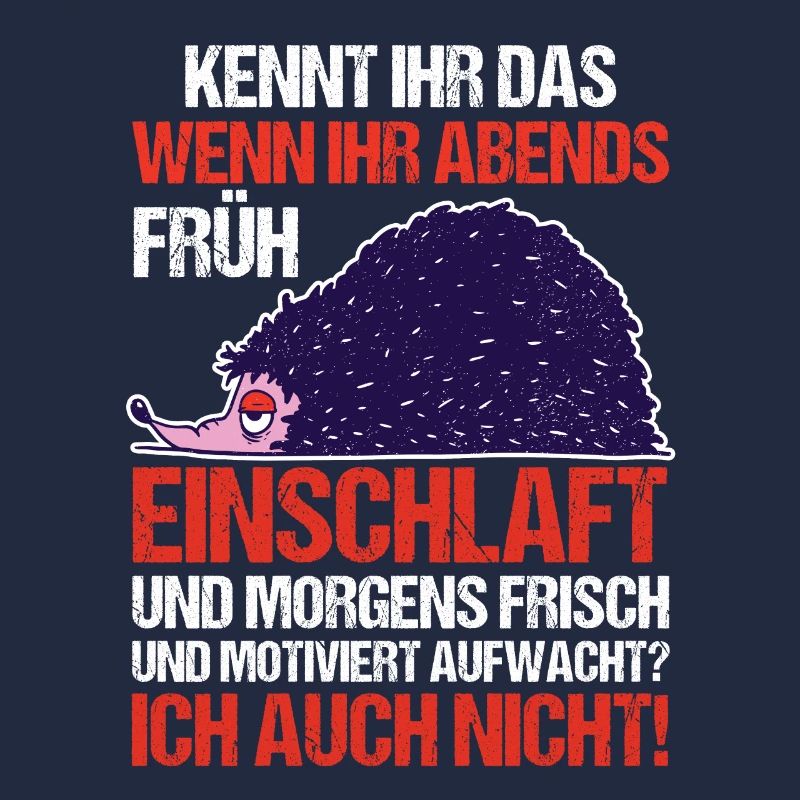 Faulenzer Langschläfer Motivation Igel