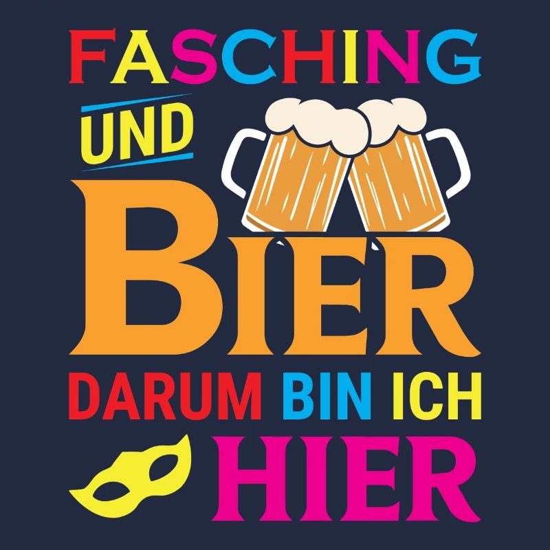 Fasching und Bier darum bin ich hier