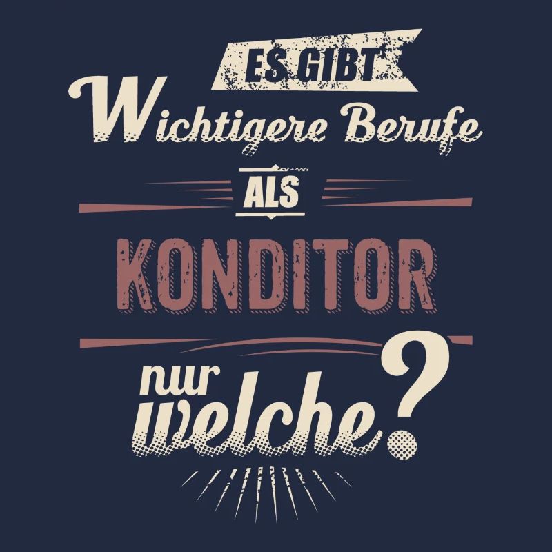 Wichtigere Berufe als - Konditor - rot retro -