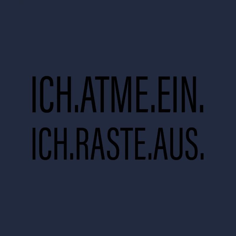 Ich Atme Ein - Ich Raste Aus