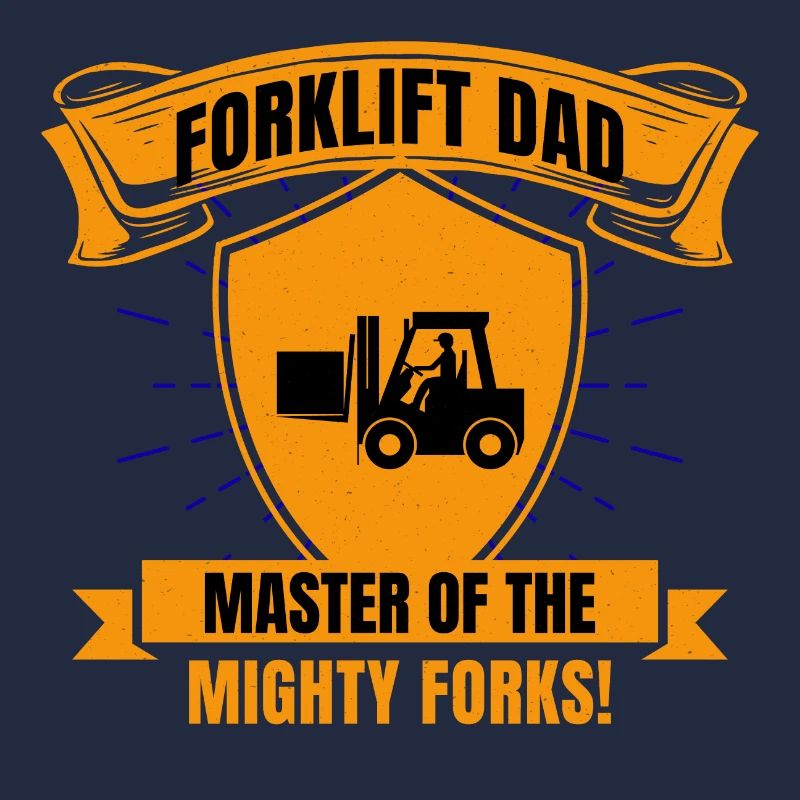 Forklift Operator Dad Heavy Equipment Driver Funny