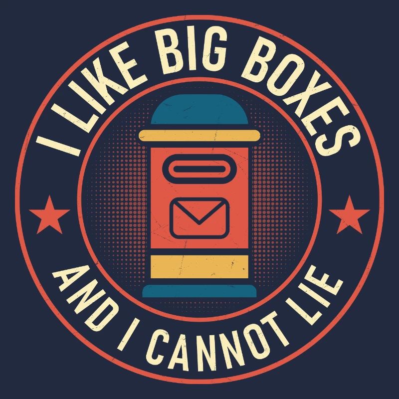 I Like Big Boxes And I Cannot Lie Postal Worker Ma