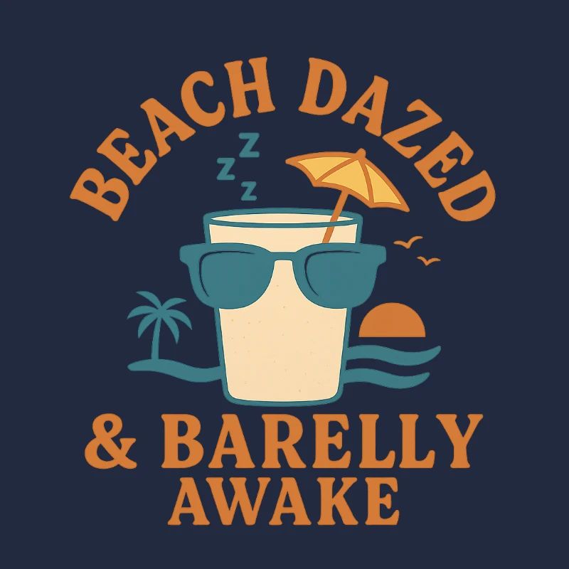 Beach Dazed & Barely Awake