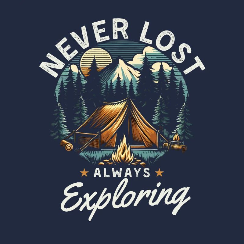 Never Lost Always Exploring Fun Camping Gift