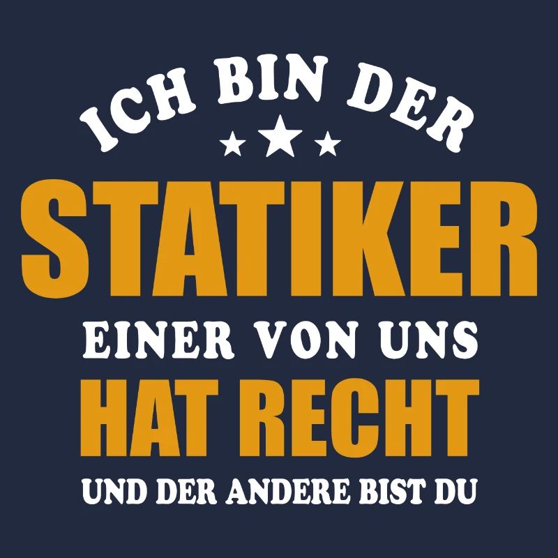 Ich bin der Statiker - einer von uns hat Recht