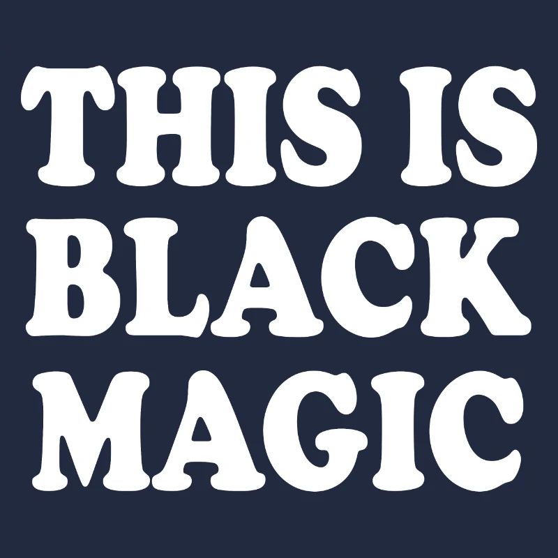 this is black magic