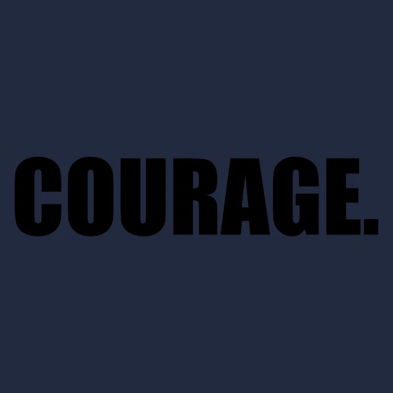 Courage