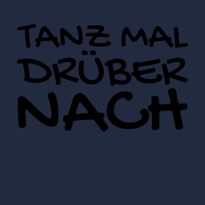 Tanzen Spruch