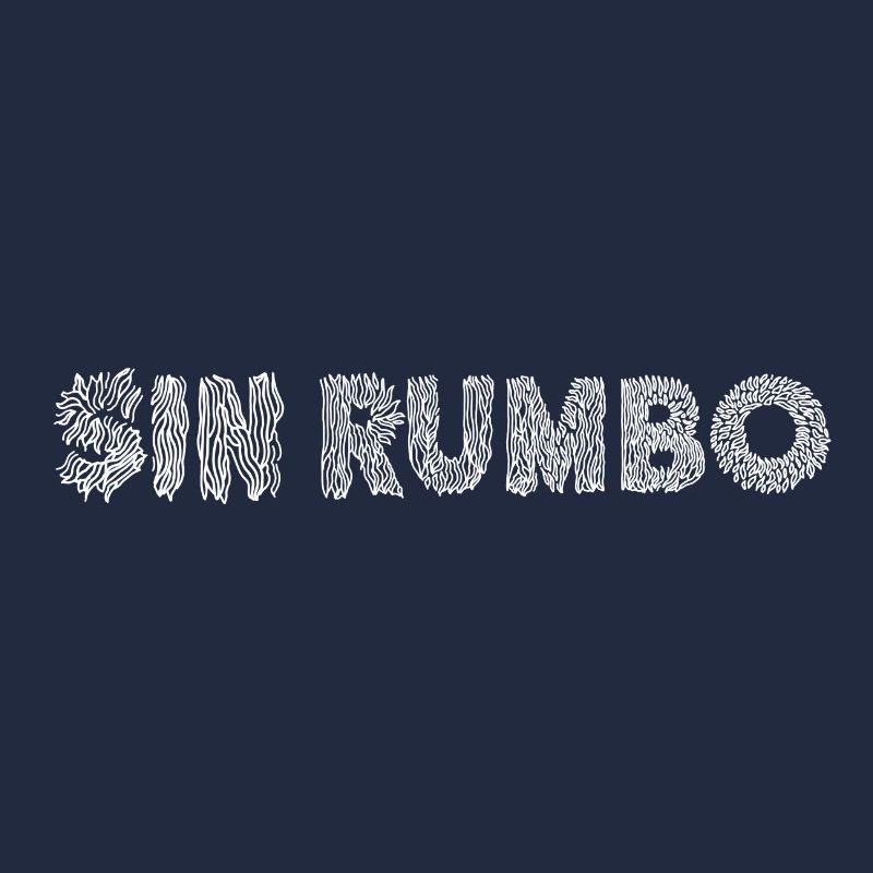 Sin Rumbo - Without Direction