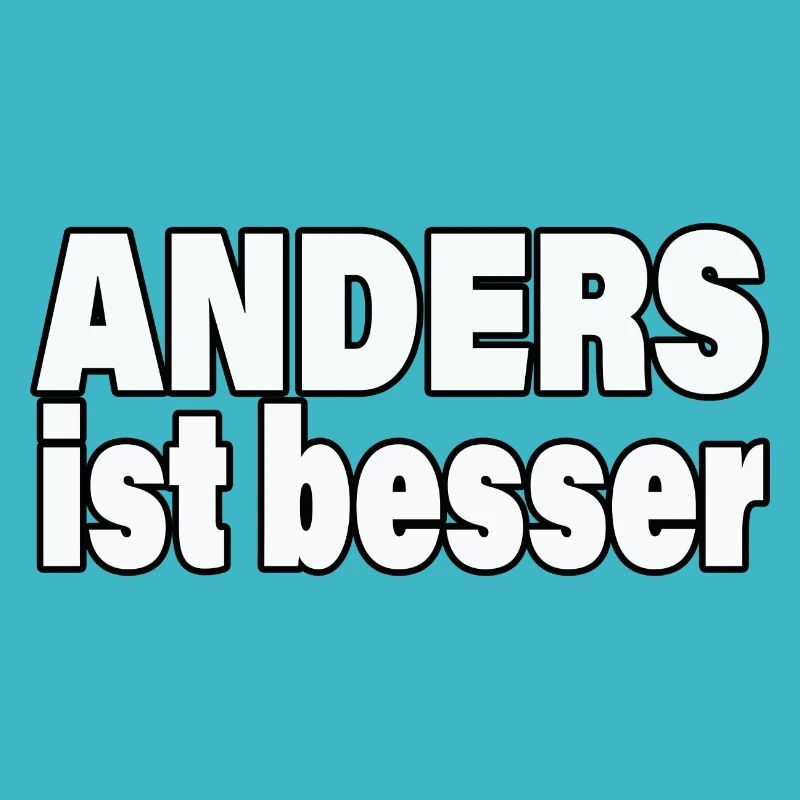 ANDERS IST BESSER