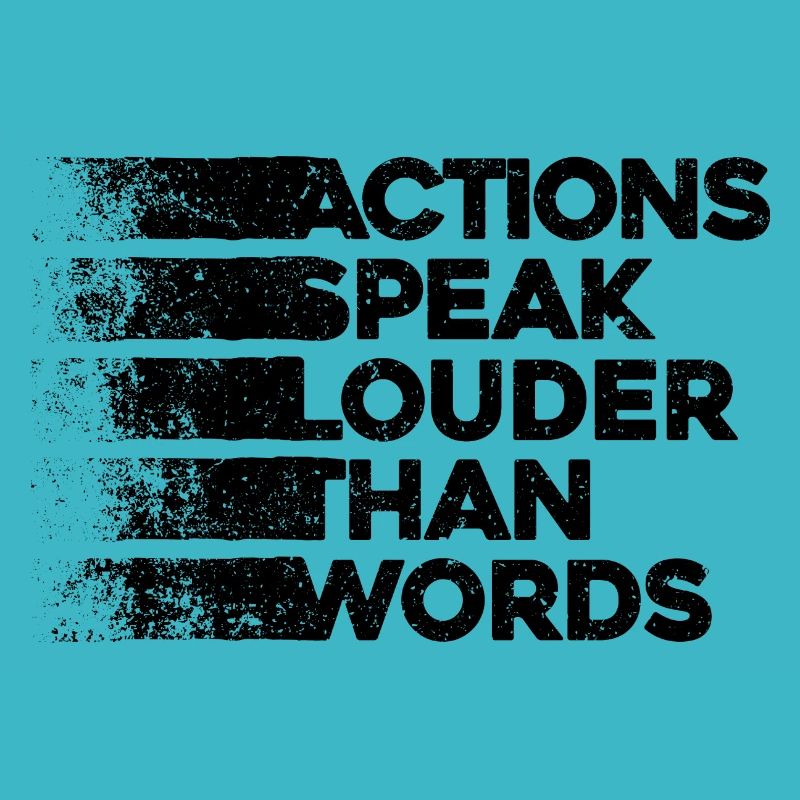 Actions Speak Louder Than Words - Motivation Gift