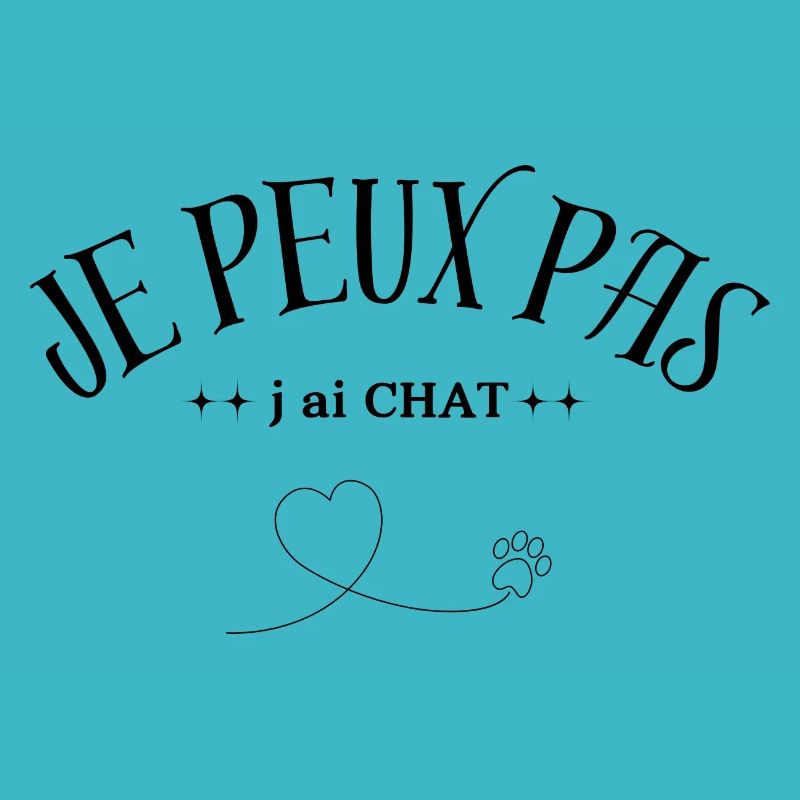 je peux pas j ai CHAT