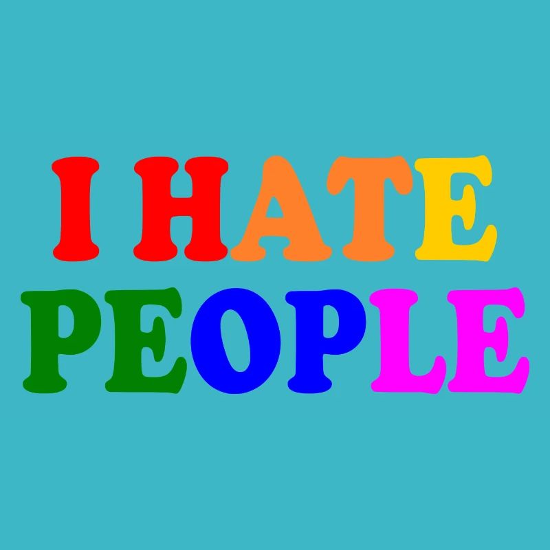 I hate people