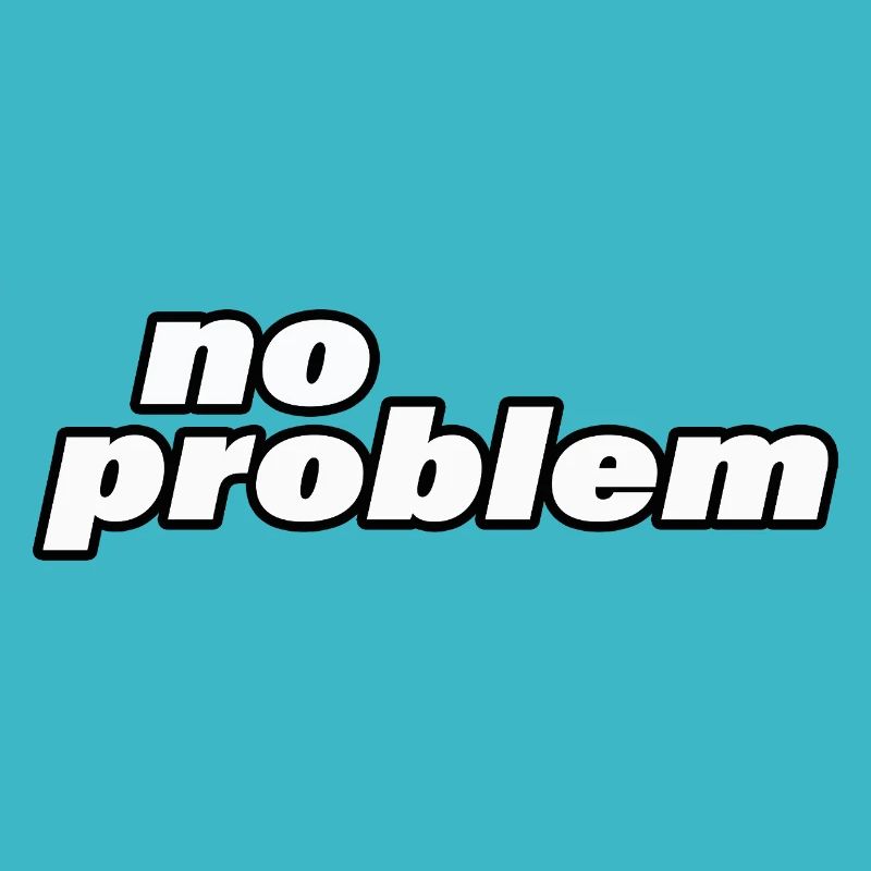 no problem