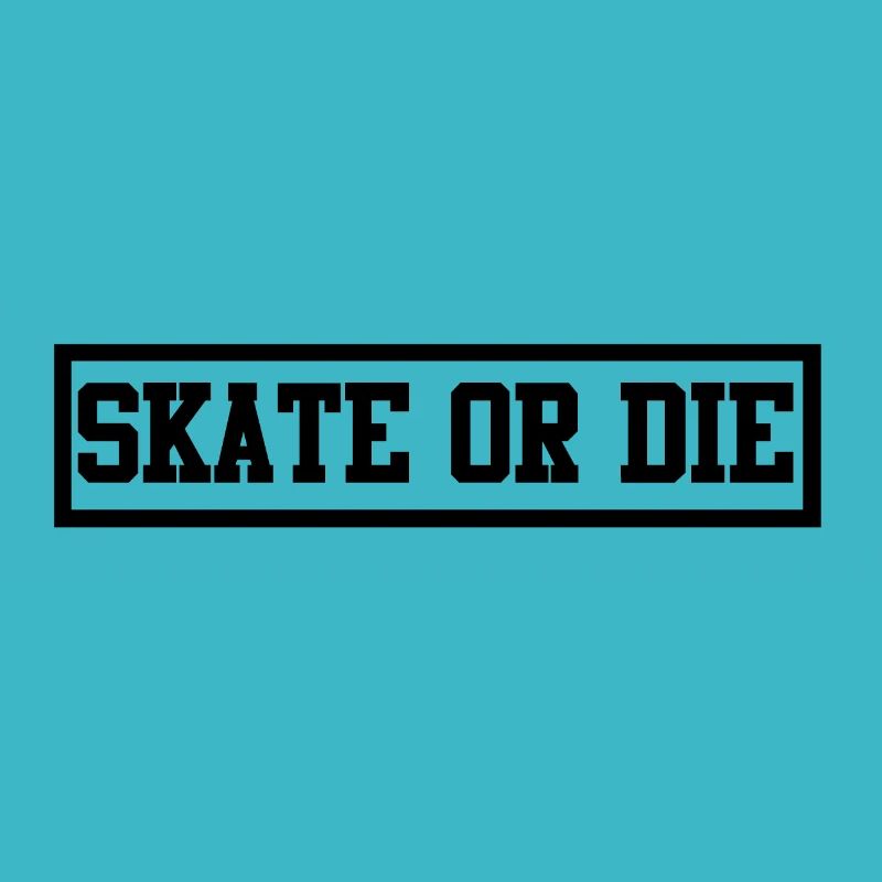 Skate or Die