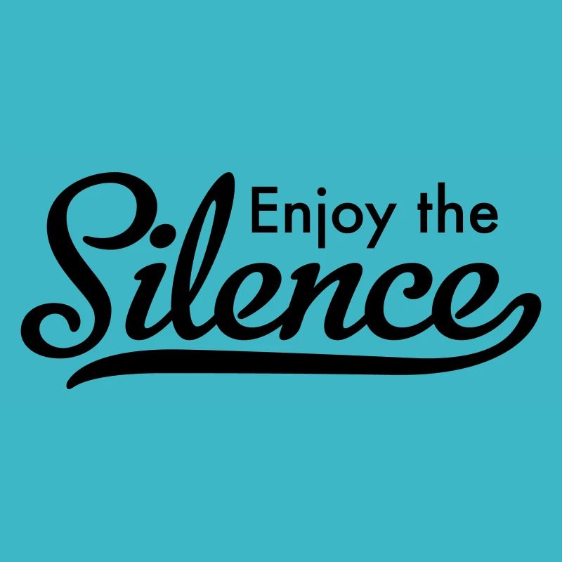 Enjoy the Silence