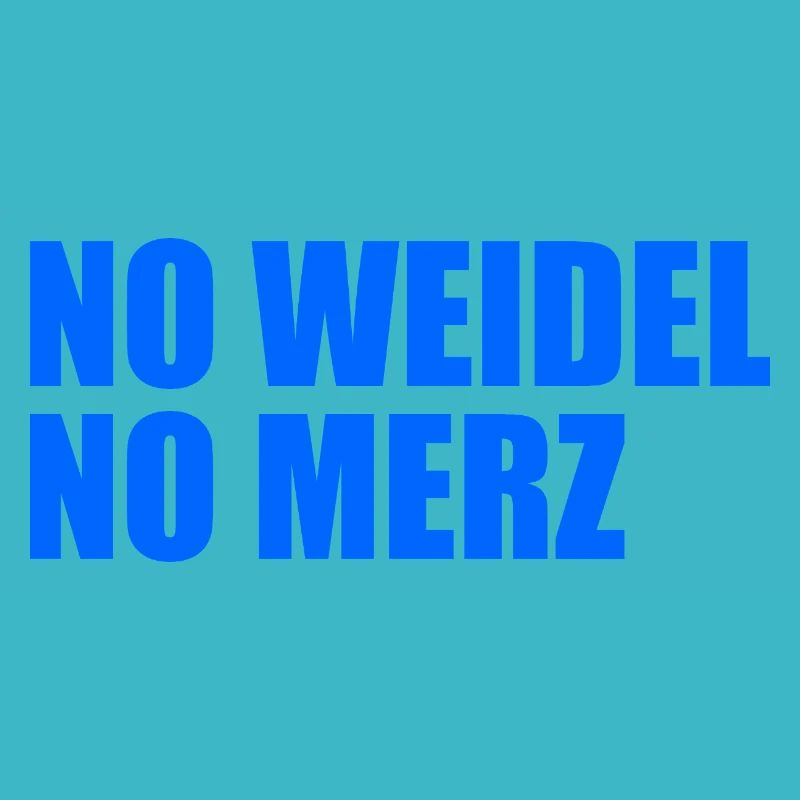 No weidel no merz
