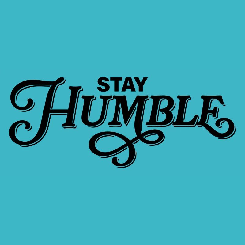 Restez humble