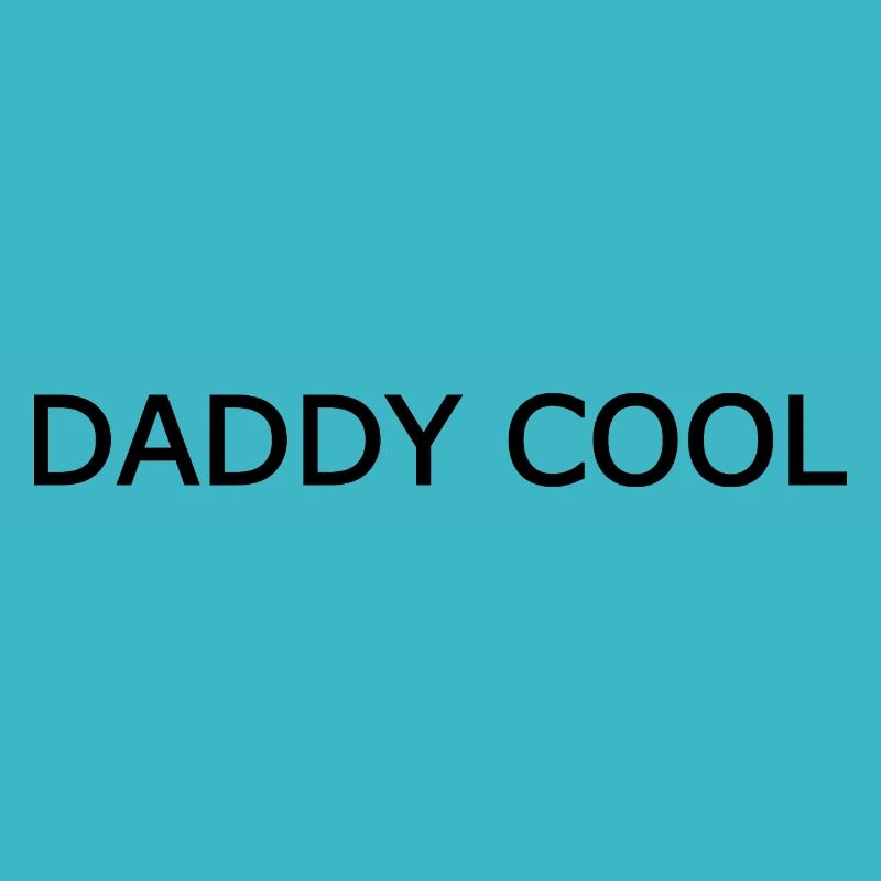 Daddy cool