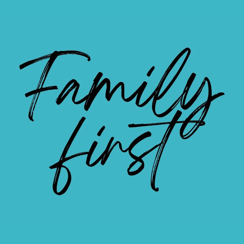 Family first