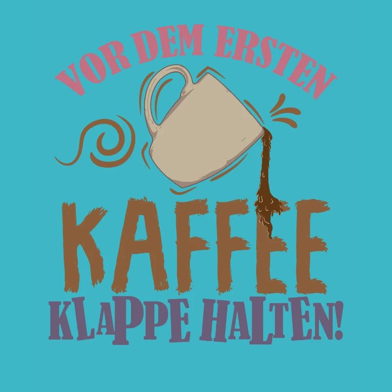 Coffee saying Before the first coffee, shut up