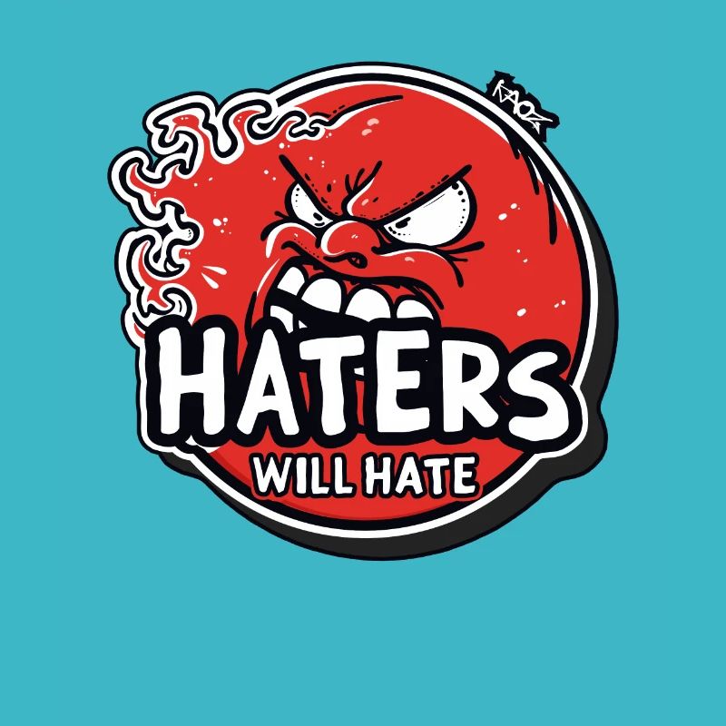Haters Will Hate