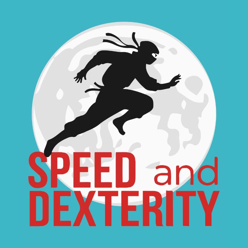 NINJA, SPEED AND DEXTERITY