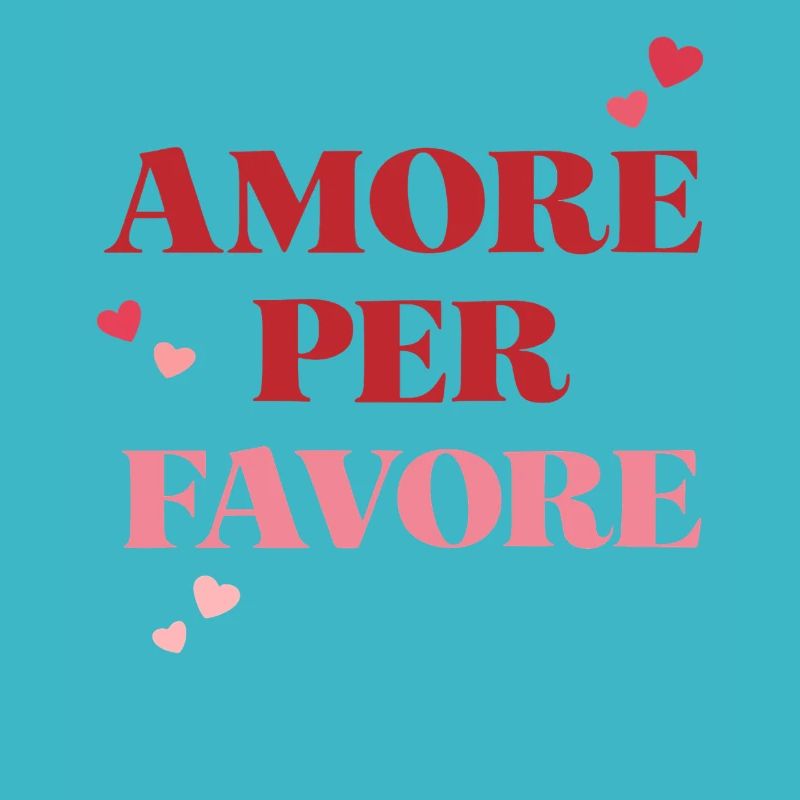 Amore per favore