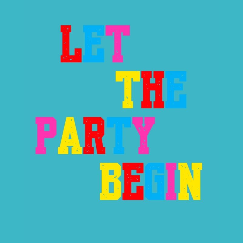 "Let the Party begin-Lets Dance"