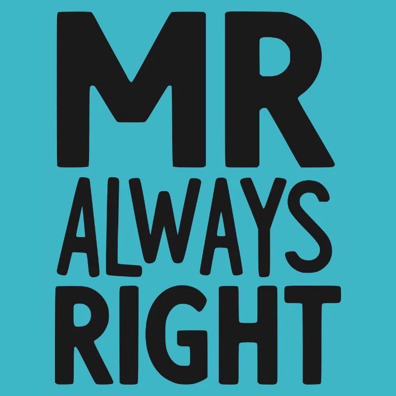 Mr Always Right