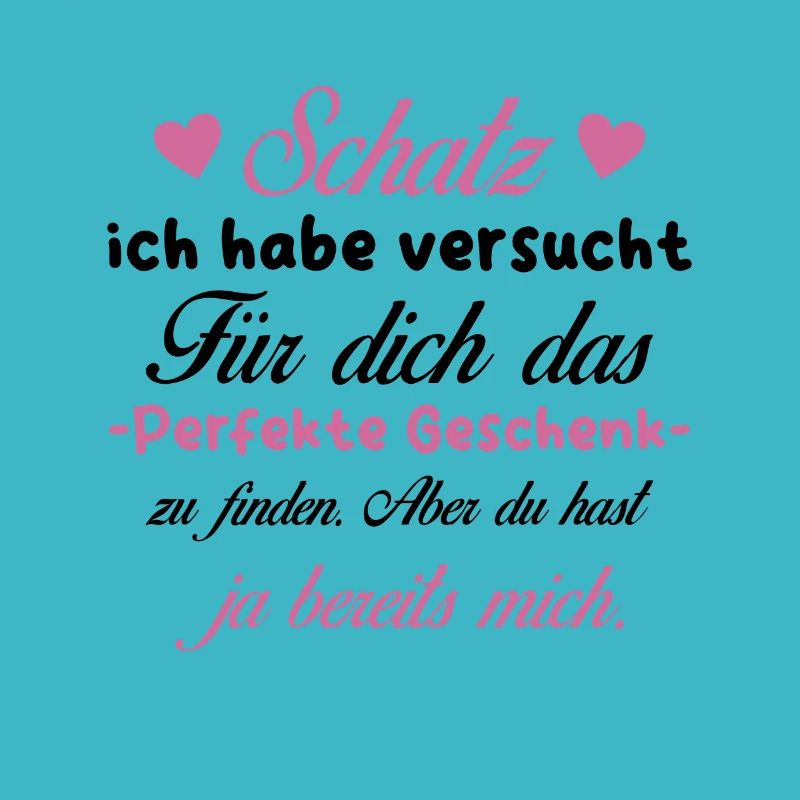 Das beste Geschenk für dich - Schatz - Spruch